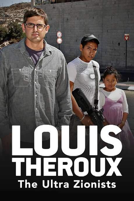 Louis Theroux: The Ultra Zionists